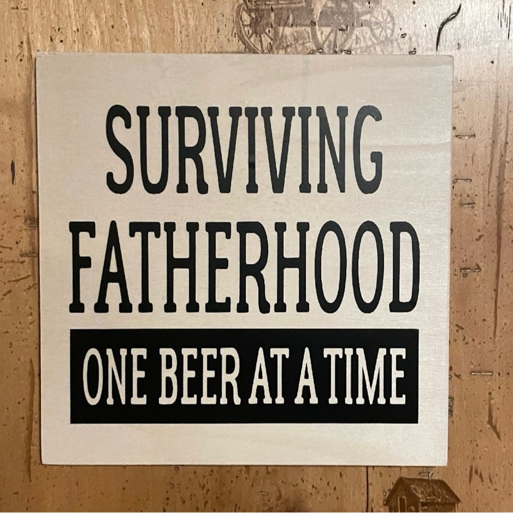 Surviving Fatherhood Sign